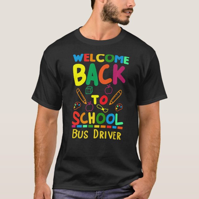 Camiseta Bienvenido De Vuelta Al Conductor De Autobús Escol (Anverso)