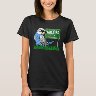 Camiseta Bienvenidos A Bad Bird City I Blue Budgerigar