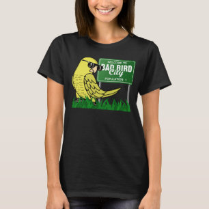 Camiseta Bienvenidos A Bad Bird City I Yellow Parrotlet