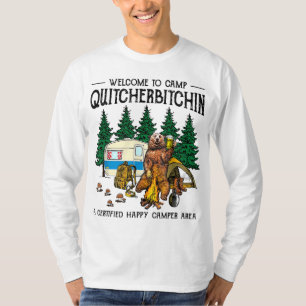 Camiseta Bienvenidos A Camp Quitcherbitchin A Certified Bea