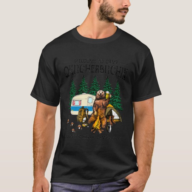 Camiseta Bienvenidos A Camp Quitcherbitchin A Certified Bea (Anverso)