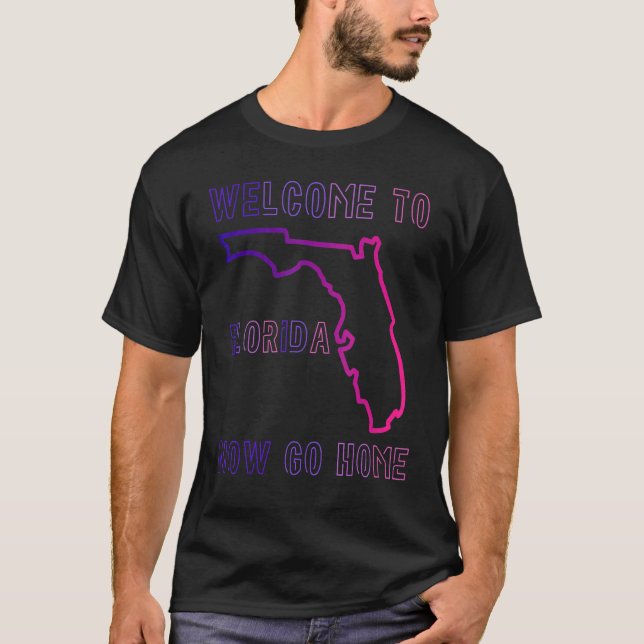 Camiseta Bienvenidos A Florida Ahora Váyase A Casa Ciudad S (Anverso)