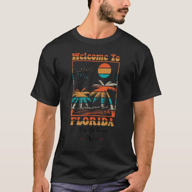 Camiseta Bienvenidos a Florida, ahora vete a casa (Anverso)