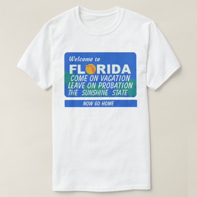 Camiseta Bienvenidos A Florida Vacation Probation (Diseño del anverso)