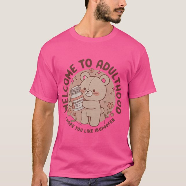 Camiseta Bienvenidos a la adultez espero que les guste el I (Anverso)