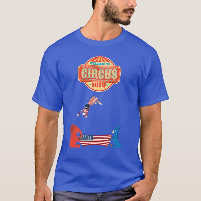 Camiseta Bienvenidos A La Muestra De Circo Político (Anverso)