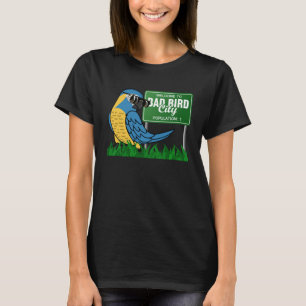 Camiseta Bienvenidos a Mala Ciudad de las Aves Azules.