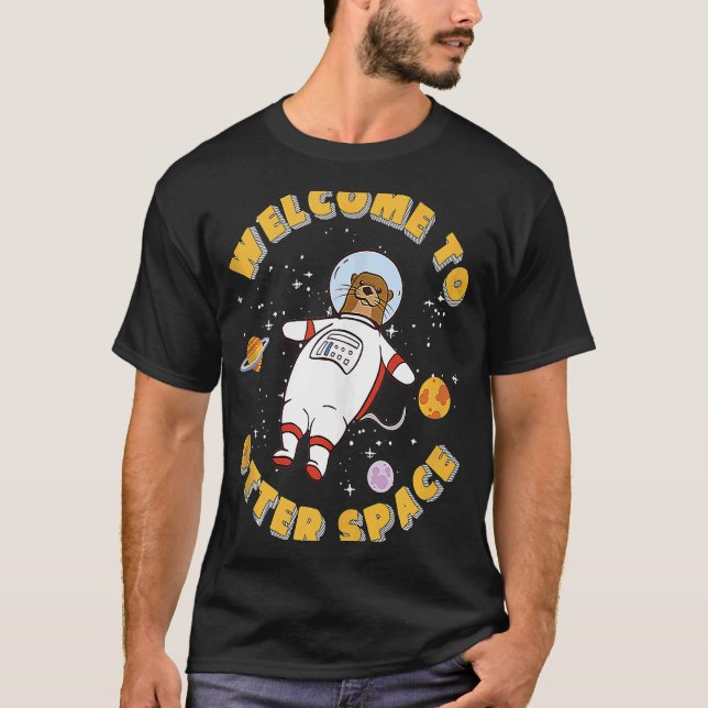 Camiseta Bienvenidos A Otter Space Otter Astronauta A Sea O (Anverso)