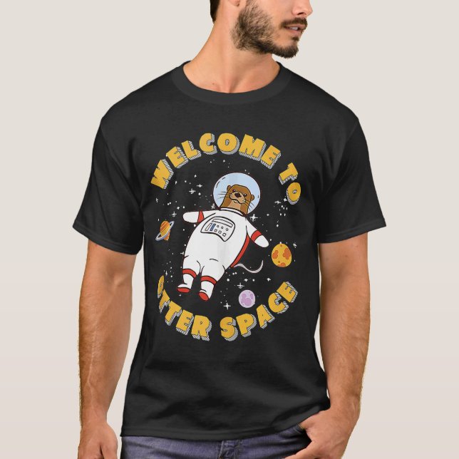 Camiseta Bienvenidos A Otter Space Otter Astronauta A Sea O (Anverso)