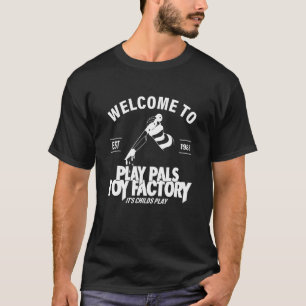 Camiseta Bienvenidos a Play Pals Toy Factory Es un Juego de