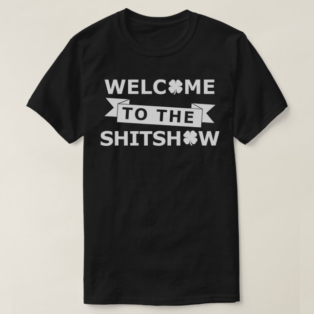 Camiseta Bienvenidos a Shitshow Saint Funny St Patricks Da (Diseño del anverso)