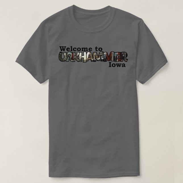 Camiseta Bienvenidos a Urkhammer Iowa TShirt (Diseño del anverso)