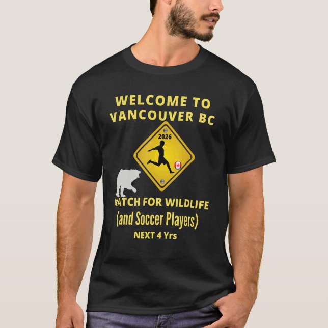 Camiseta Bienvenidos A Vancouver Watch For Wildlife And Soc (Anverso)