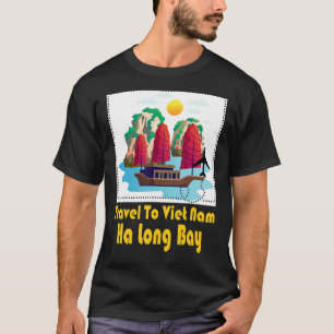 Camiseta Bienvenidos A Viajes De Viet Nam A La Bahía Ha Lon