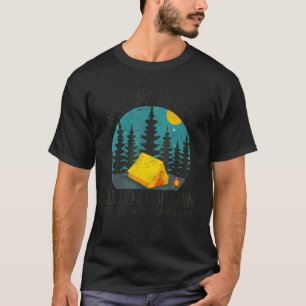 Camiseta Bienvenidos Al Campamento Quitcherbitchin Camping 