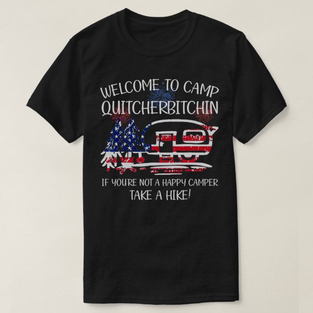 Camiseta Bienvenidos Al Campamento Quitcherbitchin Camping  (Diseño del anverso)