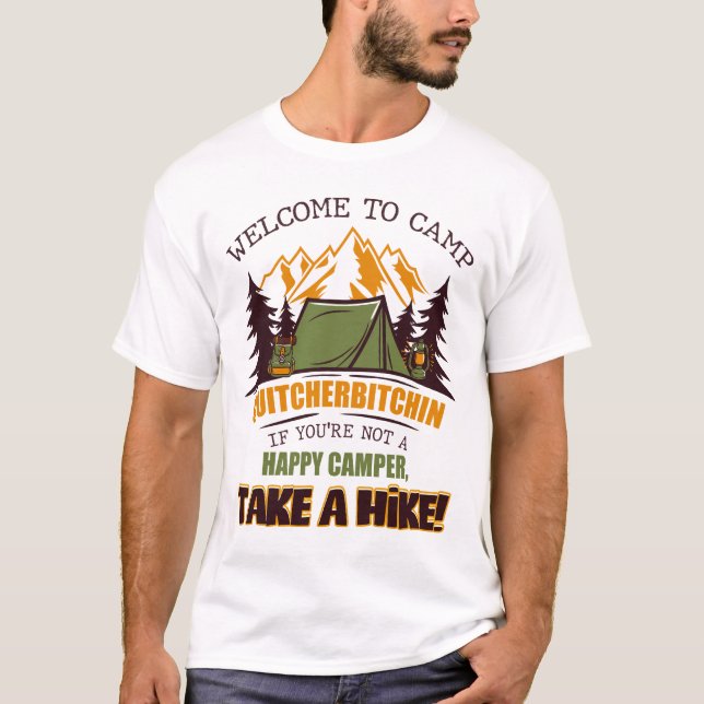 Camiseta Bienvenidos Al Campamento Quitcherbitchin Feliz Ca (Anverso)