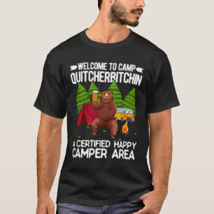 Camiseta Bienvenidos Al Campamento Quitcherbitchin Happy Ca