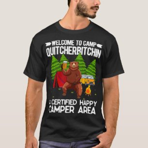 Camiseta Bienvenidos Al Campamento Quitcherbitchin Happy Ca