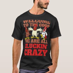 Camiseta Bienvenidos al club de gallinas chicles loco