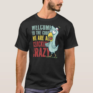 Camiseta Bienvenidos al club de gallinas chicles loco