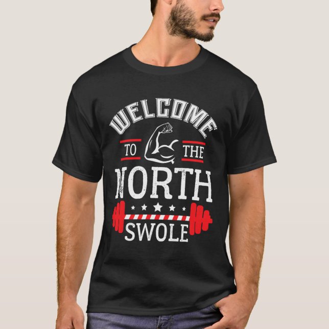 Camiseta Bienvenidos Al Gimnasio Funny De Swole Del Norte (Anverso)
