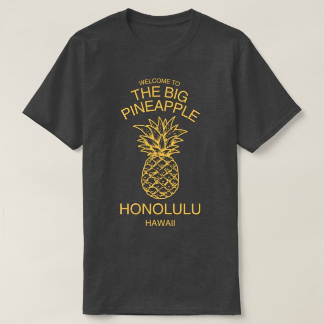 Camiseta Bienvenidos Al Gran Pineapple Honolulu Hawaii TShi (Diseño del anverso)