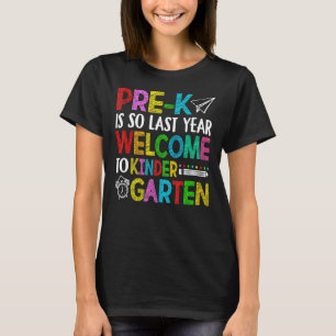 Camiseta Bienvenidos Al Jardín Infantil Pre K Es El Año Pas
