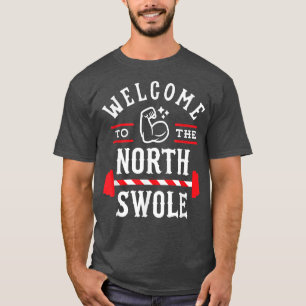 Camiseta Bienvenidos Al Norte Swole Funny Navidades Gym P