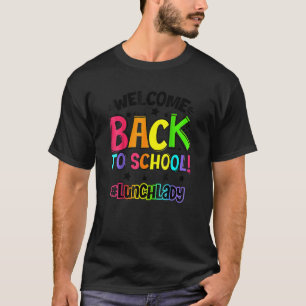 Camiseta Bienvenidos De Nuevo A La Escuela De Almuerzo De L