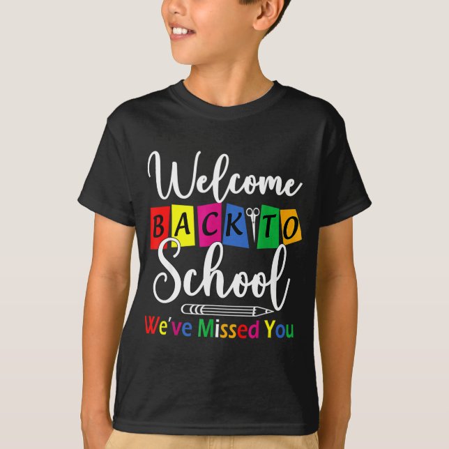 Camiseta Bienvenidos de vuelta a la escuela Te hemos perdid (Anverso)