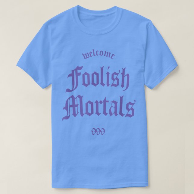 Camiseta Bienvenidos Mortales tontos inquietantes y memorab (Diseño del anverso)