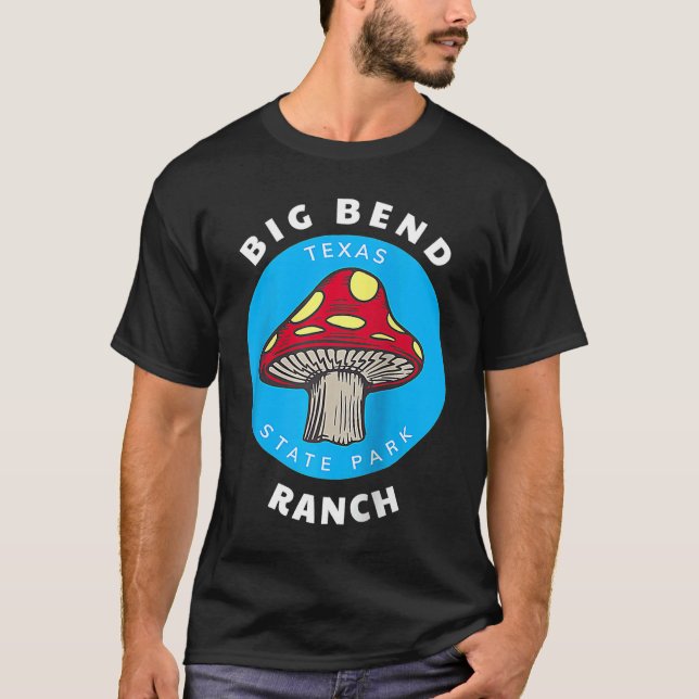 Camiseta Big Bend Ranch State Park Texas Mushroom Vacation  (Anverso)