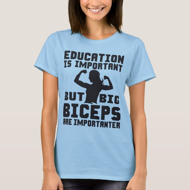 Camiseta Big Biceps are Importanter Than Education Shirt (Anverso)