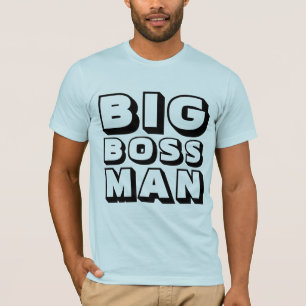 Camiseta BIG BOSS MAN T-Shirts