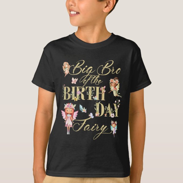 Camiseta Big Bro Of The Birthday Fairy Little Girl Magical  (Anverso)