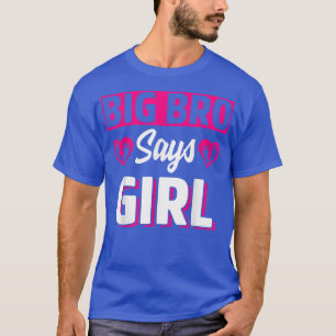 Camiseta Big Bro Says Girl Cute Gender Reveal Team Pink Bab