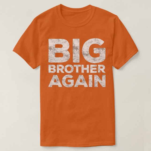 Camiseta Big Brother Again  Bro  (Diseño del anverso)