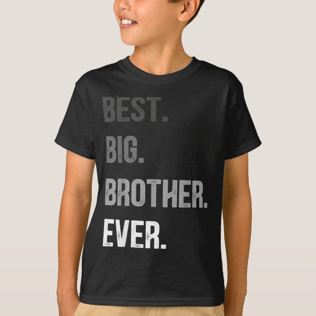 Camiseta Big Brother Ever Teenager Older Sibling For Boys K (Anverso)