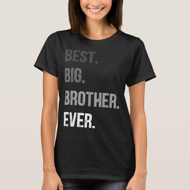 Camiseta Big Brother Ever Teenager Older Sibling For Boys K (Anverso)