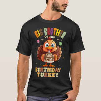 Camiseta Big Brother Of The Birthday Turkey Family 1St Birt