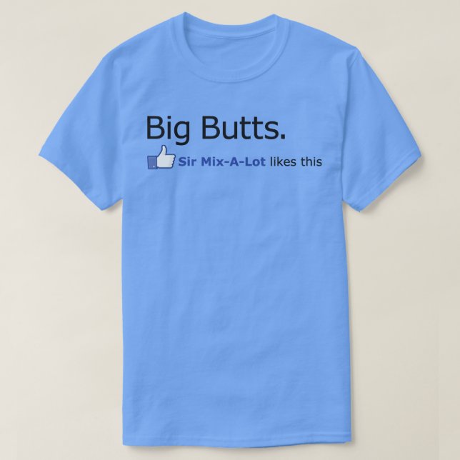 Camiseta Big Butts Sir Mix Mucho así (Diseño del anverso)