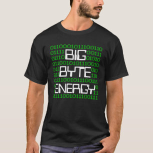 Camiseta Big Byte Energy Cyber Security Computer Geek