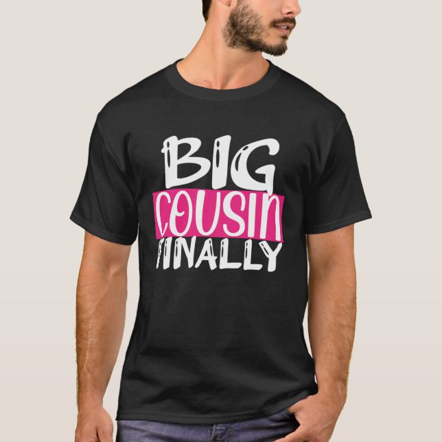 Camiseta Big Cousin Finally For Girls Sis Toddler Baby Anno (Anverso)