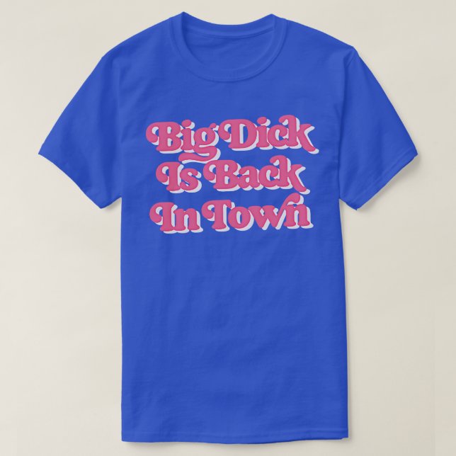 Camiseta Big Dick está de vuelta en la ciudad (Diseño del anverso)