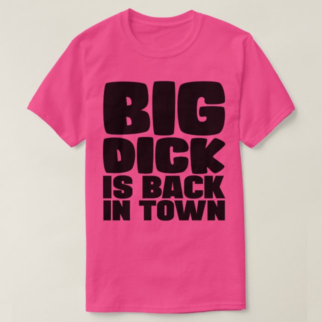 Camiseta Big Dick está de vuelta en la ciudad (Diseño del anverso)