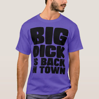 Camiseta Big Dick está de vuelta en la ciudad