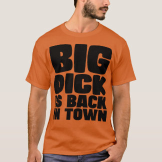 Camiseta Big Dick está de vuelta en la ciudad