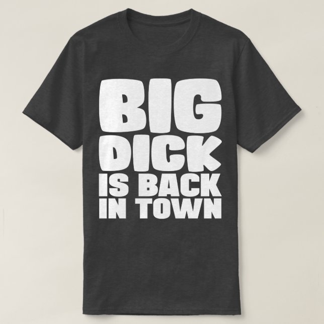 Camiseta Big Dick está de vuelta en la ciudad 1 (Diseño del anverso)