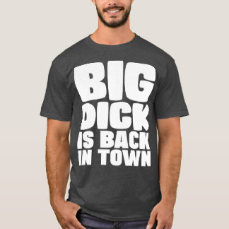 Camiseta Big Dick está de vuelta en la ciudad 1